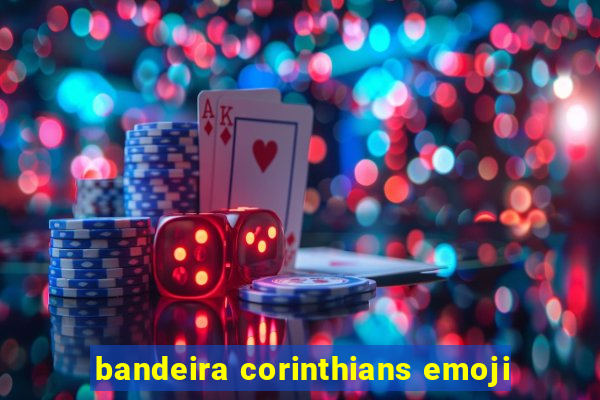 bandeira corinthians emoji